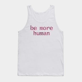 Be More Human in Dark Floral Tank Top